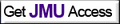 Get JMU Access button