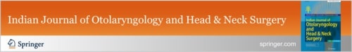 Indian Journal of Otolaryngology and Head & Neck Surgery logo