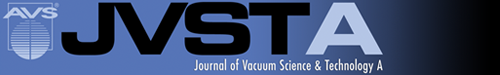 Journal of Vacuum Science & Technology. A, Vacuum, surfaces, and films : an official journal of the American Vacuum Society logo