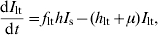 {{{\rm d}I_{{\rm lt}} } \over {{\rm d}t}} \equals f_{{\rm lt}} hI_{\rm s} \minus \lpar h_{{\rm lt}} \plus \mu \rpar I_{{\rm lt}} \comma