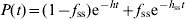 P\lpar t\rpar \equals \lpar 1 \minus f_{{\rm ss}} \rpar {\rm e}^{ \minus ht} \plus f_{{\rm ss}} {\rm e}^{ \minus h_{{{\rm ss}}} t} \hfill