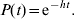 P\lpar t\rpar \equals {\rm e}^{ \minus ht}.\hfill