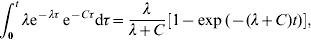 \int_{\setnum{0}}^{t} {\lambda {\mathop{\rm e}\nolimits} ^{ \minus \lambda \tau } \,{\rm e}^{ \minus C\tau } {\rm d}\tau \equals {\lambda \over {\lambda \plus C}}\left[ {1 \minus \exp \lpar \minus \lpar \lambda \plus C\rpar t\rpar } \right]},