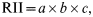 {\rm RII} \equals a \times b \times c\comma