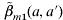 \tilde{\beta }_{m\setnum{1}} \lpar {a\comma a \hskip .5\prime } \rpar