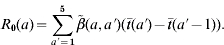 R_{\setnum{0}} \lpar a\rpar \equals \sum\limits_{a \hskip .5\prime \equals \setnum{1}}^{\setnum{5}} {\tilde{\beta }\lpar a\comma a \hskip .5\prime \rpar \lpar \bar{t}\lpar a \hskip .5\prime \rpar \minus \bar{t}\lpar a \hskip .5\prime \minus 1\rpar \rpar }. \hfill