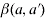 \beta \lpar a\comma a \hskip .5 \prime \rpar