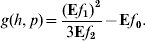 g\lpar h\comma p\rpar \equals {{\lpar {\bf E}f_{\setnum{1}} \rpar ^{\setnum{2}} } \over {3{\bf E}f_{\setnum{2}} }} \minus {\bf E}f_{\setnum{0}}.\hfill