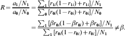 \openup3\eqalign{R \equals{{{\textstyle{{a_{\setnum{1}} } \sol {N_{\setnum{1}} }}}} \over {{\textstyle{{a_{\setnum{0}} } \sol {N_{\setnum{0}} }}}}} \equals\tab {{{\textstyle{{\sum\nolimits_{\setnum{1}} \lsqb r_{\setnum{1}i} \lpar 1 \minus r_{\setnum{1}i} \rpar \plus r_{\setnum{1}i} \rsqb } \sol {N_{\setnum{1}} }}}} \over {{\textstyle{{\sum\nolimits_{\setnum{0}} \lsqb r_{\setnum{0}i} \lpar 1 \minus r_{\setnum{0}i} \rpar \plus r_{\setnum{0}i} \rsqb } \sol {N_{\setnum{0}} }}}}} \cr\equals\tab {{{\textstyle{{\sum\nolimits_{\setnum{1}} \lsqb \beta r_{\setnum{0}i} \lpar 1 \minus \beta r_{\setnum{0}i} \rpar \plus \beta r_{\setnum{0}i} \rsqb } \sol {N_{\setnum{1}} }}}} \over {{\textstyle{{\sum\nolimits_{\setnum{1}} \lsqb r_{\setnum{0}i} \lpar 1 \minus r_{\setnum{0}i} \rpar \plus r_{\setnum{0}i} \rsqb } \sol {N_{\setnum{1}} }}}}} \ne \beta.