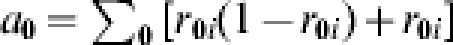 a_{\setnum{0}} \equals \sum\nolimits_{\setnum{0}} \lsqb r_{\setnum{0}i} \lpar 1 \minus r_{\setnum{0}i} \rpar \plus r_{\setnum{0}i} \rsqb