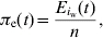 \pi _{\rm e} \lpar t\rpar \equals {{E_{i_{{\rm w}} } \lpar t\rpar } \over n}\comma \hfill