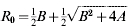 R_{\setnum{0}} \equals {\textstyle{1 \over 2}}B \plus {\textstyle{1 \over 2}}\sqrt {B^{\setnum{2}} \plus 4A}