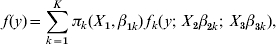 f\lpar y\rpar \equals \sum\limits_{k \equals \setnum{1}}^{K} {\pi _{k} \lpar X_{\setnum{1}} \comma \beta _{\setnum{1}k} \rpar \,f_{k} \lpar y\semi \ X_{\setnum{2}} \beta _{\setnum{2}k} \semi \ X_{\setnum{3}} \beta _{\setnum{3}k} \rpar } \comma