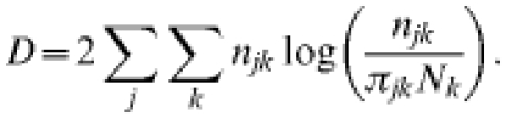 D \equals 2\sum\limits_{j} {\sum\limits_{k} {n_{jk} \log \left( {{{n_{jk} } \over {\pi _{jk} N_{k} }}} \right).}}