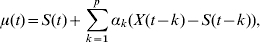 \mu \lpar t\rpar \equals S\lpar t\rpar \plus \sum\limits_{k \equals \setnum{1}}^{p} {\alpha _{k} } \lpar X\lpar t \minus k\rpar \minus S\lpar t \minus k\rpar \rpar \comma