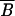 Inline graphic