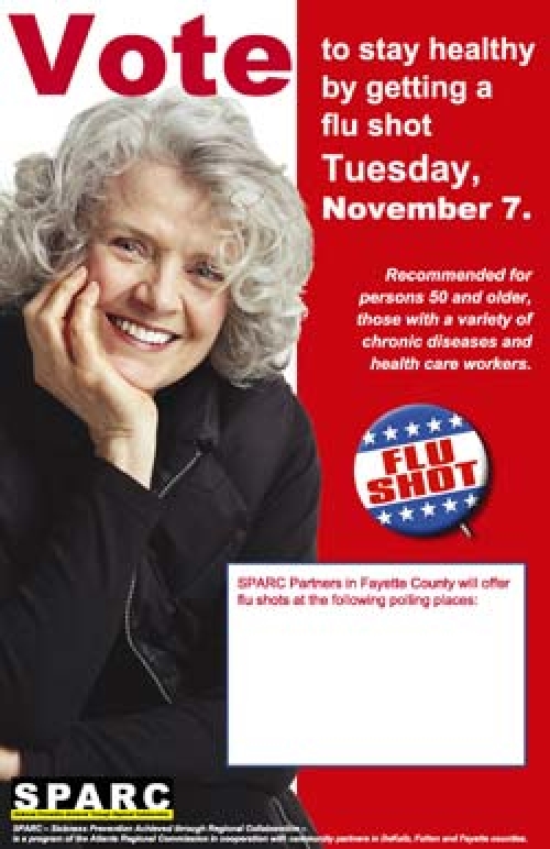 Poster showing a smiling senior woman. Text reads "Vote to stay healthy by getting a flu shot Tuesday, November 7. Recommended for persons 50 and older, those with a variety of chronic diseases, and health care workers." A graphic of an election pin reads "Flu Shot." An additional information box allows space to list polling places. The poster is sponsored by SPARC (Sickness Prevention Achieved through Regional Collaboration.)