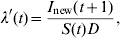 \lambda ^\prime \lpar t\rpar \equals {{I_{{\rm new}} \lpar t \plus 1\rpar } \over {S\lpar t\rpar D}}\comma \hfill