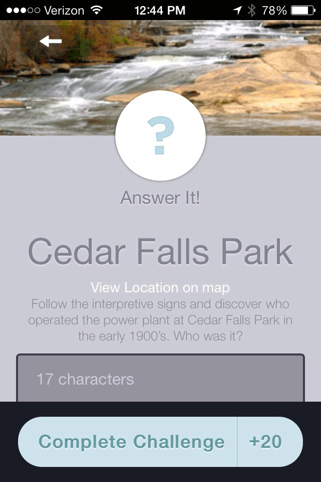 The screen shot shows a clue for Cedar Falls Park: “Follow the interpretive signs and discover who operated the power plant at Cedar Falls Park in the early 1900’s. Who was it?”