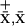 Inline graphic