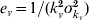 e_{v} \equals 1\sol \lpar k_{v}^{\setnum{2}} \sigma _{k_{v} }^{\setnum{2}} \rpar