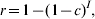 r \equals 1 \minus \lpar 1 \minus c\rpar ^{I} \comma\hfill