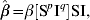 \hat{\beta } \equals \beta \left[ {{\rm S}^{p} {\rm I}^{q} } \right]{\rm SI} \comma\hfill