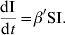 {{{\rm dI}} \over {{\rm d}t}} \equals \beta ^\prime{\rm SI}.