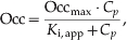 \eqalign {{\rm Occ} \tab\equals {{{\rm Occ}_{{\rm max}} \cdot C_{p} } \over {K_{{\rm i\comma app}} \plus C_{p} }}\comma