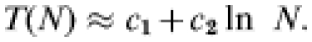 T\lpar N\rpar \approx c_{\setnum{1}} \plus c_{\setnum{2}} \ln \ N.