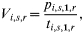 V_{i\comma\hskip-1 s\comma\hskip-1 r} \equals {{p_{i\comma\hskip-1 s\comma\hskip-1 \setnum{1}\comma\hskip-1 r} } \over {t_{i\comma\hskip-1 s\comma\hskip-1 \setnum{1}\comma\hskip-1 r} }}\comma\hfill